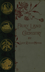 Real Fairy Folks, or, Fairy Land of Chemistry