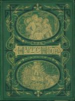 The Happy hour, or, holiday fancies and every-day facts for young people  with many illustrations